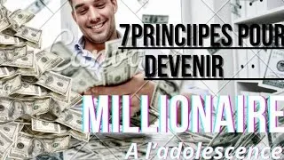 Miniature : LES 7 PRINCIPES POUR DEVENIR MILLIONNAIRES A 18 ANS