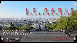Miniature : Le Paris haussmannien : comment Paris est devenue une capitale moderne