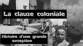 Miniature : La clause coloniale - Histoire d'une grande exception