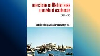 Miniature : Anarchisme en Méditerranée orientale et occidentale (1860-1920) - Isabelle Felici