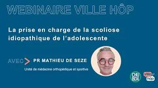 Miniature : Scoliose idiopathique de l'adolescent : comprendre les traitements | Webinaire CHU de Bordeaux