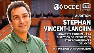 Miniature : AUDITION IA : M. STÉPHAN VINCENT-LANCRIN, ANALYSTE DE L’OCDE