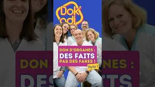 Miniature : Don d'organes : des faits, pas des fakes ! - (partie 2)