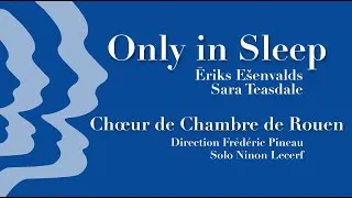 Miniature : ONLY IN SLEEP - Ēriks Ešenvalds