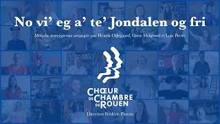 Miniature : No vi' eg a' te' Jondalen og fri - Chœur de Chambre de Rouen