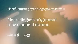 Miniature : Mes collègues m'ignorent et se moquent de moi | Harcèlement psychologique au travail