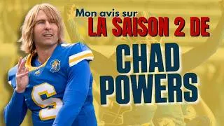 Miniature : MON AVIS SUR LA SAISON 2 DE CHAD POWERS !