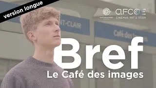 Miniature : Bref, le Café des images • 70 ans de l'AFCAE (version longue)