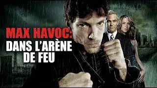 Miniature : Max Havoc: Dans l'arène de feu | Film Complet en Français | Mickey Hardt | Christina Cox | Dean Cain