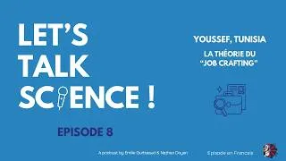 Miniature : Episode 8 : Youssef from Tunisia, La théorie du “job crafting”