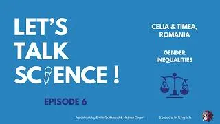 Miniature : Episode 6 : Celia and Timea from Romania, Gender inequalities