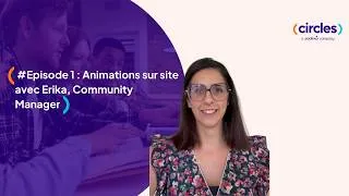 Miniature : #Episode 1 : Animations sur site avec Erika, Community Manager
