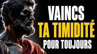 Miniature : VAINCS TA TIMIDITÉ et ne laisse PLUS JAMAIS personne te faire taire | STOÏCISME