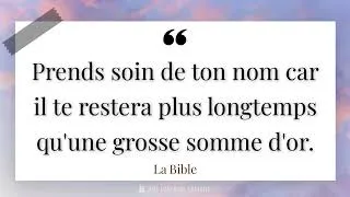 Miniature : Prends soin de ton nom car il te restera plus longtemps qu'une grosse somme d'or.