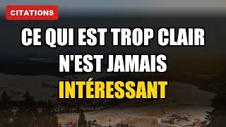 Miniature : 5 citations sur l'intérêt — ce qui est trop clair n'est jamais intéressant