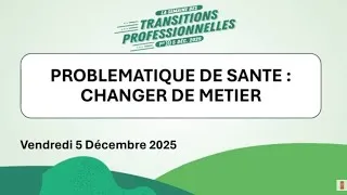 Miniature : STP 2025 - Webinaire "Problématiques de santé  : changer de métier"
