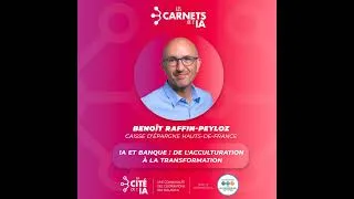 Miniature : #84 Benoît Raffin-Peyloz - Caisse d'Épargne HDF - IA et banque : de l'acculturation à la transfor...