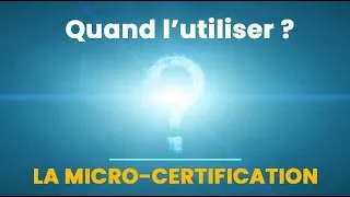 Miniature : Quand utiliser la microcertification ?