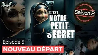 Miniature : Bande-Annonce - Épisode #5 "Nouveau Départ" (Saison 2) - La Série "C'EST NOTRE PETIT SECRET"