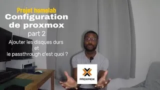 Miniature : Projet homelab étape 6 Configuration de PROXMOX Disques durs et Passthroug