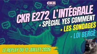 Miniature : CKR E272 - Yes Comment : Adultisme, Braun-Pivet crimes mineurs, Glucksmann chaman - [12/07/2026]