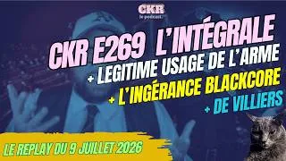 Miniature : CKR E269 - Permis de tuer voté, Blackcore ingérence israélienne, Louis Sarkozy - [09/07/2026]