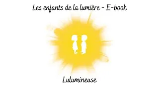 Miniature : E-book "Les enfants de la lumière" de Lulumineuse
