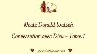 Miniature : « Conversation avec Dieu - Tome 1 » de Neale Donald Walsch