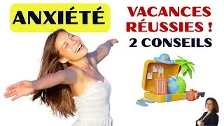 Miniature : 2 conseils anti anxiété pour organiser tes vacances