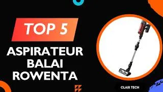 Miniature : Top 5 Meilleur Aspirateur Balai Rowenta 2026 - Comparatif  Aspirateur Balai Rowenta 2026