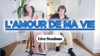 Miniature : L'AMOUR DE MA VIE - Live Sessions