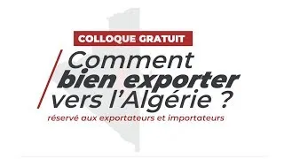 Miniature : Colloque Comment bien exporter vers l'Algérie Paris  21 mars