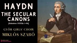 Miniature : Haydn: The Secular Canons (reference recording: Györ Girl's Choir / Mikló Szabó)