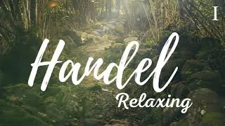 Miniature : Musique classique relaxante // Handel Studying, Concentration, Relaxation - 1 Hour