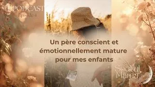 Miniature : Les signes que ton partenaire sera un père conscient et émotionnellement  mature tes mes enfants