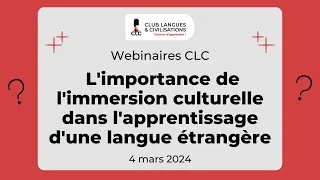 Miniature : Webinaires CLC - L'importance de l'immersion culturelle dans l'apprentissage d'une langue étrangère
