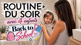 Miniature : ROUTINE DU SOIR BACK TO SCHOOL AVEC 4 ENFANTS !!!! ORGANISATION FAMILLE NOMBREUSE 