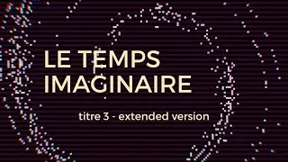 Miniature : Le Temps Imaginaire (titre 3)