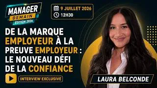 Miniature : De la marque employeur à la preuve employeur : le nouveau défi de la confiance - Laura Belconde
