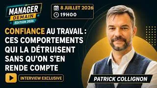 Miniature : Confiance au travail : ces comportements qui la détruisent  - Patrick Collignon