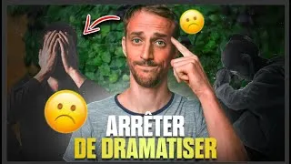 Miniature : Comment arrêter de dramatiser et de vous rendre déprimés et anxieux