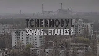 Miniature : Tchernobyl, 30 ans ... et après ? (extraits)