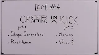 Miniature : [EM]#4 - Crafting a kick in the EaganMatrix, part.1