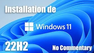 Miniature : Installer Windows 11 22H2 | NO COMMENTARY