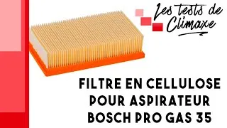 Miniature : Test d'un filtre plissé en cellulose pour aspirateur Bosch Pro Gas 35