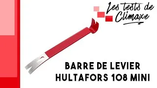 Miniature : Test d'une barre de levier Hultafors 108 mini de 190mm de long