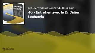 Miniature : 40 - Entretien avec le Dr Didier Lechemia