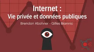 Miniature : [Conférence] Internet : Vie privée et données publiques