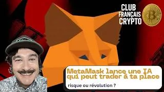 Miniature : MetaMask lance une IA qui peut trader à ta place #btc