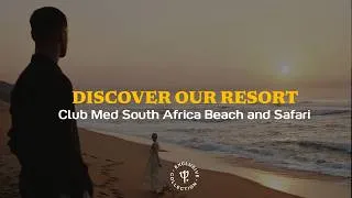 Miniature : Discover the new Club Med South Africa Beach and Safari - Exclusive Collection Space | South Africa
